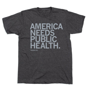 IPHA: America Needs Public Health Shirt